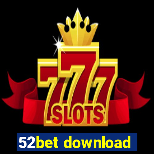 52bet download